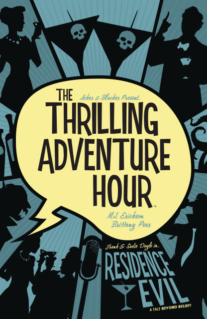 The Thrilling Adventure Hour Vol. 2: Residence Evil