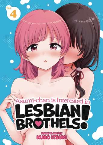 Asumi-Chan is Interested in Lesbian Brothels Vol. 4
