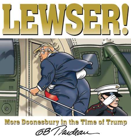Lewser! More Doonesbury In the Time of Trump