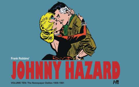 Johnny Hazard: The Newspaper Dailies Vol. 10: 1959 - 1961