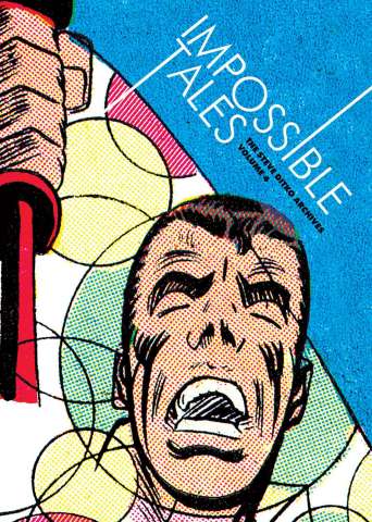 The Steve Ditko Archives Vol. 4: Impossible Tales