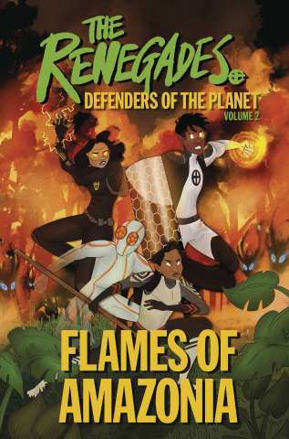 The Renegades Vol. 2: Flames of Amazonia