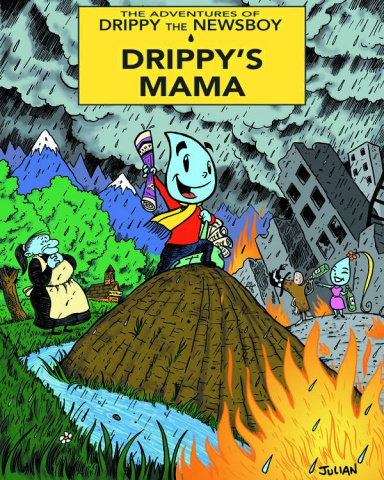 The Adventures of Drippy the Newsboy Vol. 1