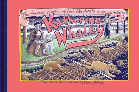 The Amazing, Enlightening and Absolutely True Adventures of Katherine Whaley