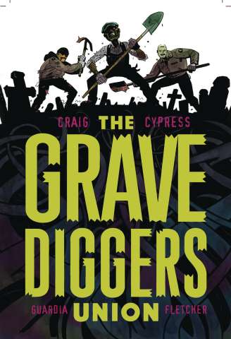 The Gravediggers Union Vol. 1