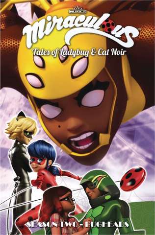 Miraculous: Tales of Ladybug and Cat Noir Vol. 10: Bugheads