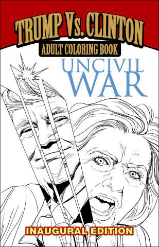 Uncivil War (Inaugural Edition Coloring Book)