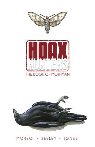 Hoax Hunters Vol. 3: The Book of Mothman