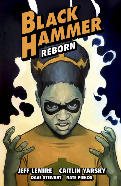 Black Hammer Vol. 7: Reborn. Part III