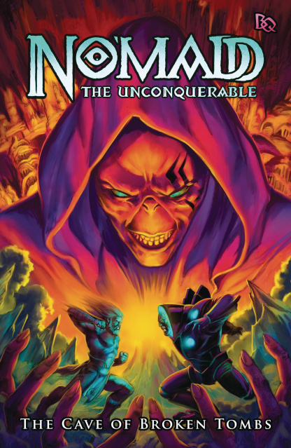 Nomadd the Unconquerable: The Cave of Broken Tombs