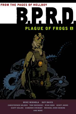 B.P.R.D.: Plague of Frogs Vol. 1