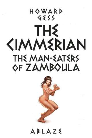 The Cimmerian: The Man-Eaters of Zamboula #1 (Fritz Casas Cover)