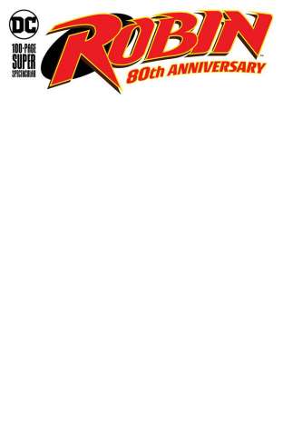 Robin 80th Anniversary 100 Page Super Spectacular #1 (Blank Cover)