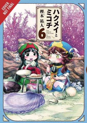 Hakumei & Mikochi Vol. 6
