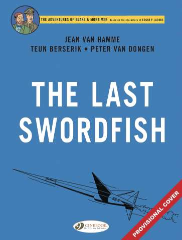 The Adventures of Blake & Mortimer Vol. 28: The Last Swordfish