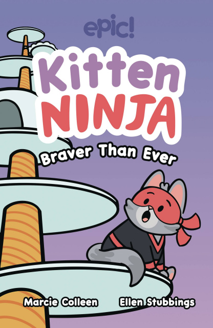 Kitten Ninja: Braver Than Ever