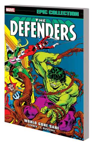 The Defenders Vol. 3: World Gone Sane (Epic Collection)