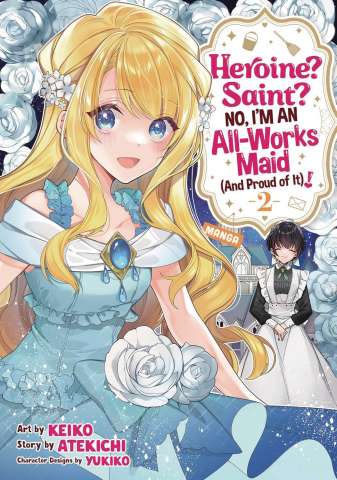 Heroine? Saint? No, I'm an All-Works Maid (And Proud of It)! Vol. 2