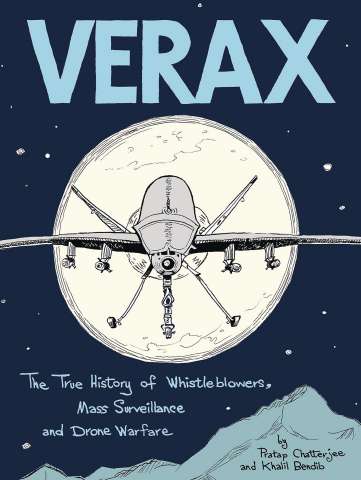 Verax The True Story of Whistleblowers, Mass Surveillance, and Drone Warfare