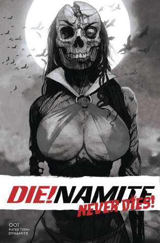DIE!namite Never Dies! #1 (25 Copy Suydam B&W Cover)