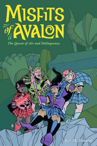 Misfits of Avalon Vol. 1: The Queen of Air And Delinquency