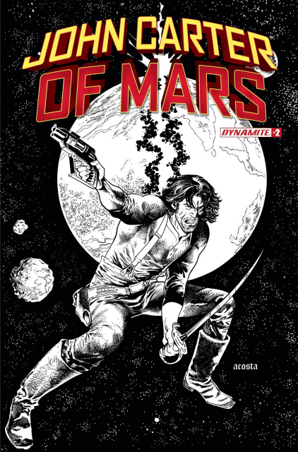 John Carter of Mars #2 (15 Copy Acosta B&W Cover)