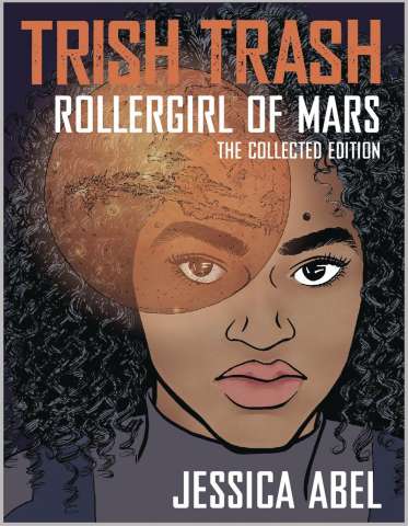 Trish Trash: Roller Girl of Mars (Omnibus)