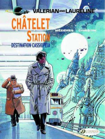 Valerian Vol. 9: Chatelet Station - Destination Cassiopeia