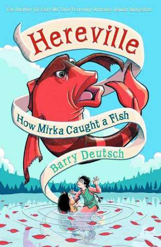 Hereville: How Mirka Caught a Fish