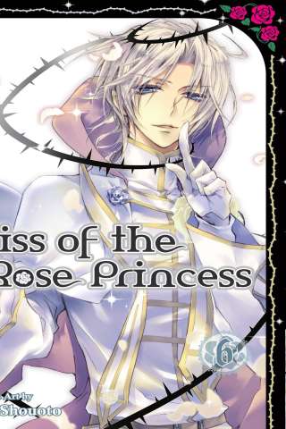 Kiss of the Rose Princess Vol. 6