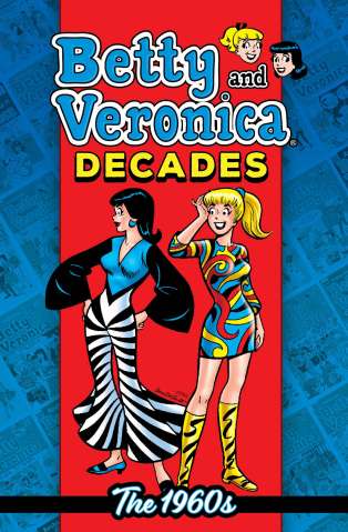 Betty and Veronica: Decades - The 1960s