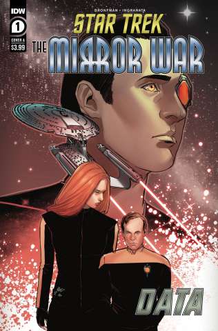 Star Trek: The Mirror War - Data #1 (Ingranata Cover)