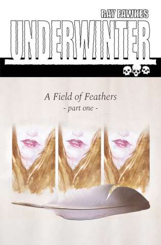Underwinter: A Field of Feathers #1 (Fawkes Cover)