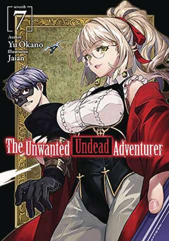 The Unwanted Undead Adventurer Vol. 7