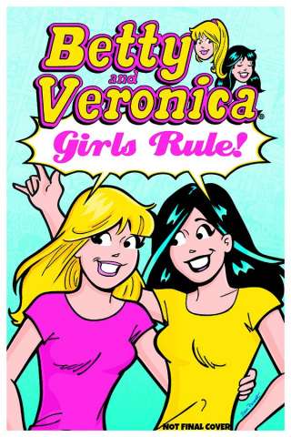 Betty and Veronica: Girls Rule!