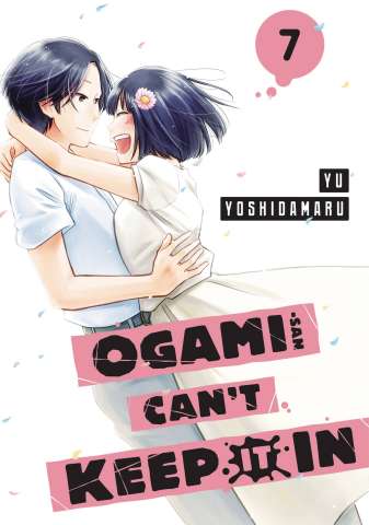 Ogami-San Can't Keep It In! Vol. 7