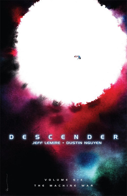 Descender Vol. 6: The War Machine