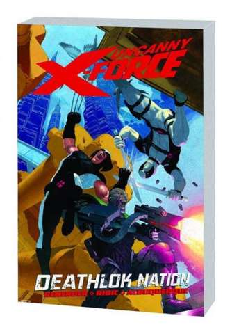 Uncanny X-Force Vol. 2: Deathlok Nation