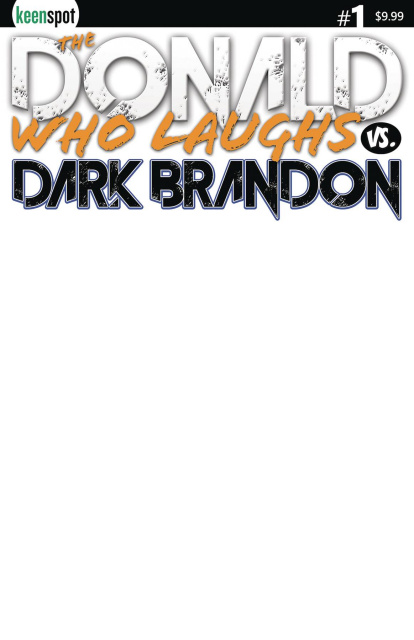 The Donald Who Laughs vs. Dark Brandon #1 (Blank Sketch Cover)