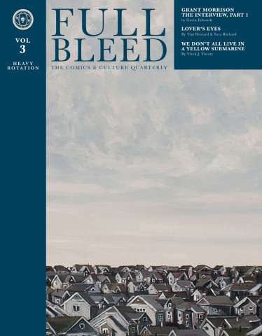 Full Bleed: The Comics & Culture Quarterly Vol. 3