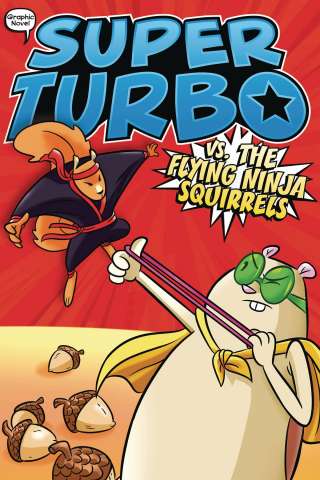 Super Turbo Vol. 2: Vs. the Flying Ninja Squirrels