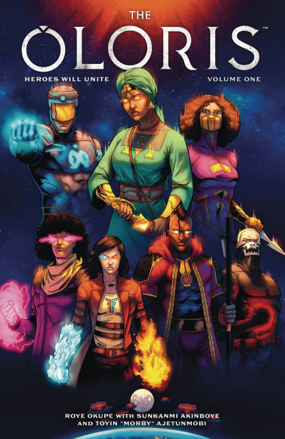 The Oloris Heroes: Will Unite Vol. 1