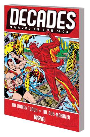 Decades: Marvel in the '40s: The Human Torch vs. The Sub-Mariner