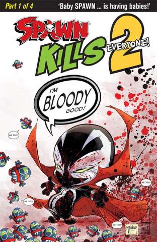 Spawn Kills Everyone Too! #1 (Bloody McFarlane Cover)