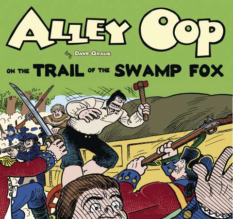 Alley Oop on the Trail of the Swamp Fox