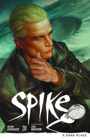 Buffy the Vampire Slayer: Spike Vol. 1: A Dark Place