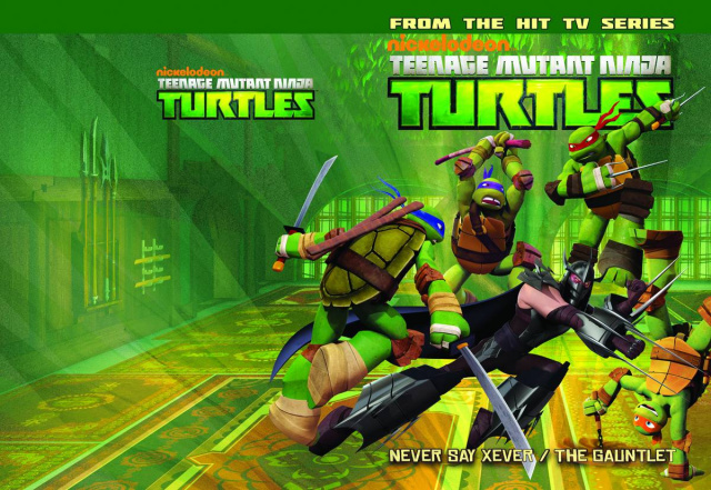 Teenage Mutant Ninja Turtles Animated Vol. 2: Never Say Xever / The Gauntlet