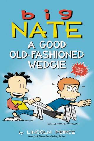 Big Nate: A Good Old Fashioned Wedgie