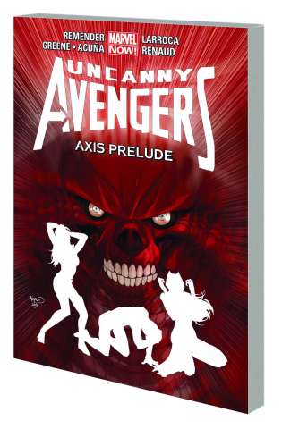 Uncanny Avengers Vol. 5: AXIS Prelude