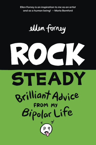 Rock Steady: Brilliant Advice From My Bipolar Life